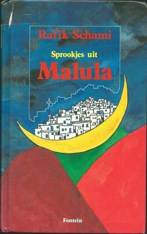 Sprookjes uit Malula by Rafik Schami