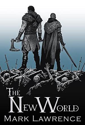 The New World by Mark Lawrence