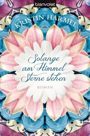 Solange am Himmel Sterne stehen by Kristin Harmel, Veronika Dünninger