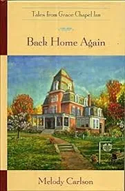 Back Home Again by Melody Carlson