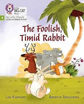 The Foolish, Timid Rabbit: Phase 4 Set 1 by Lou Kuenzler