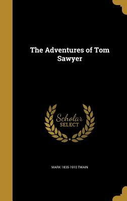 The Adventures of Tom Sawyer by Mark Twain