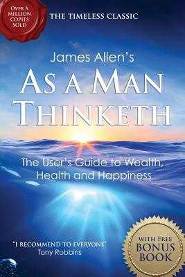 As a Man Thinketh: with The Way of Peace Bonus Book by James Allen