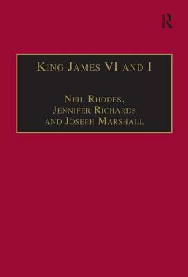 King James VI and I: Selected Writings by Jennifer Richards, Neil Rhodes
