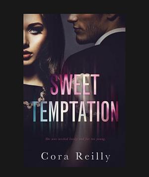 Sweet Temptation: An Age Gap Arranged Marriage Romance by Cora Reilly, Cora Reilly
