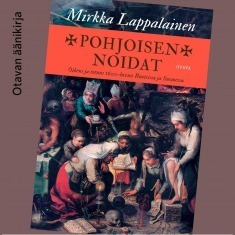 Pohjoisen noidat – Oikeus ja totuus 1600-luvun Ruotsissa ja Suomessa by Mirkka Lappalainen