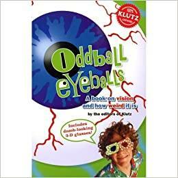 Oddball Eyeballs A Book on Vision and How Weird it is by Klutz