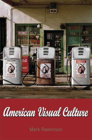 American Visual Culture by Mark Rawlinson