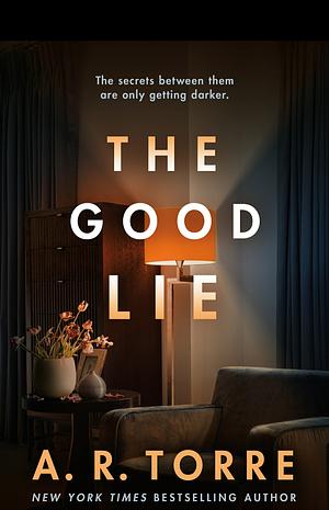 The good lie by A.R. Torre