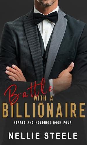 Battle with a Billionaire by Nellie H. Steele, Nellie H. Steele