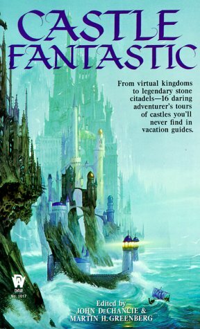 Castle Fantastic by Martin H. Greenberg, John DeChancie