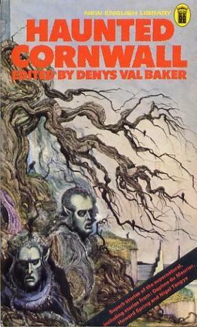 Haunted Cornwall by Denys Val Baker