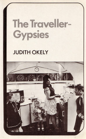 The Traveller-Gypsies by Judith Okely