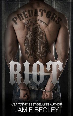 Riot by Jamie Begley