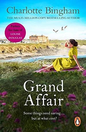 Grand Affair: the captivating story of one young woman's struggle to overcome the obstacles of her past, and face the future… by Charlotte Bingham, Charlotte Bingham
