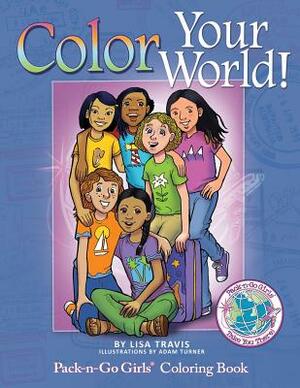 Color Your World!: Pack-n-Go Girls Coloring Book by Lisa Travis