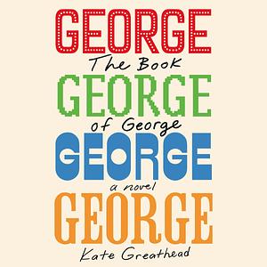 The Book of George by Kate Greathead