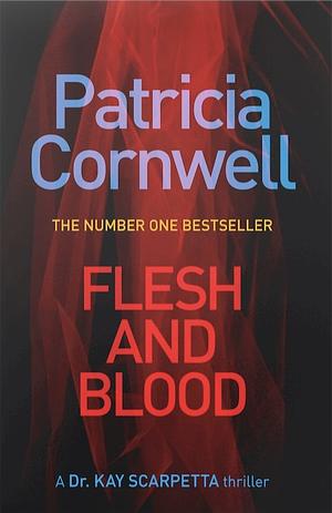 Flesh and Blood by Patricia Cornwell