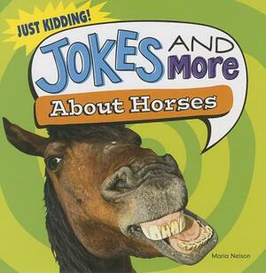 Jokes and More about Horses by Maria Nelson