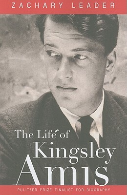 The Life of Kingsley Amis by Zachary Leader