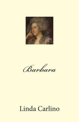 Barbara by Linda Carlino