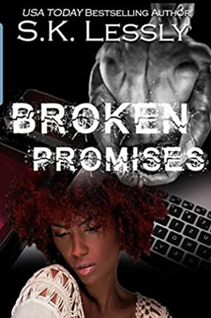 Broken Promises by K. Alex Walker, S.K. Lessly