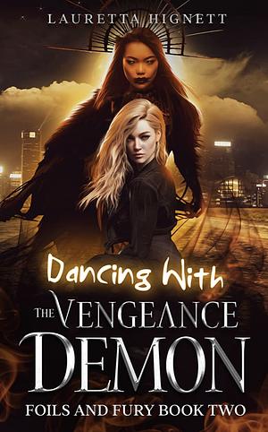 Dancing With The Vengeance Demon by Lauretta Hignett