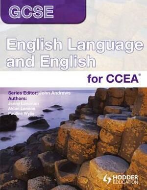 GCSE English Language and English for Ccea Student's Book by John Andrews