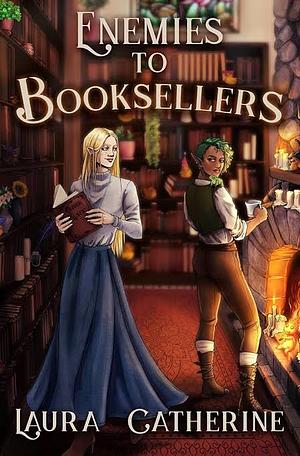 Enemies to Booksellers by Laura Catherine