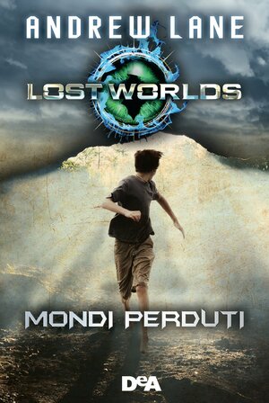 Lost Worlds. Mondi Perduti by Andy Lane