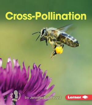 Cross-Pollination by Jennifer Boothroyd