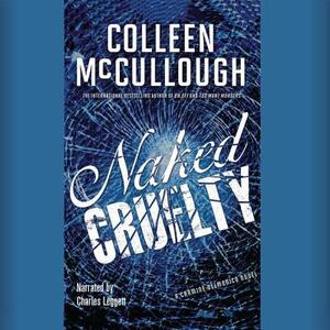 Naked Cruelty: A Carmine Delmonico Novel by Colleen McCullough