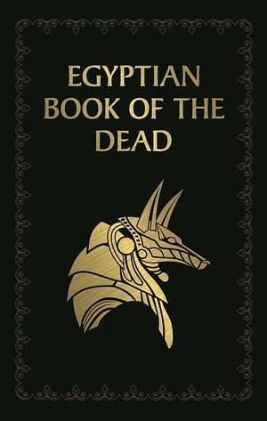 Egyptian Book of the Dead by E.A. Wallis Budge