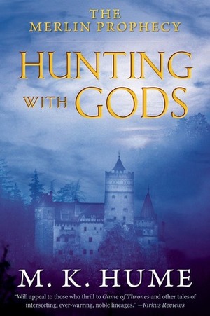 Hunting with Gods by M.K. Hume
