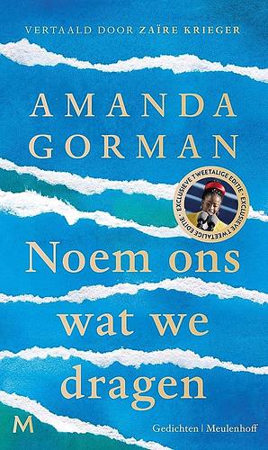 Noem ons wat we dragen: gedichten by Amanda Gorman
