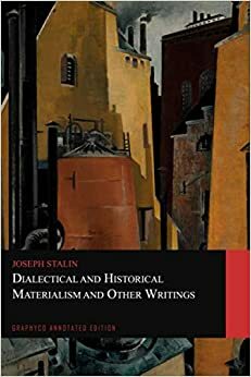 Dialectical and Historical Materialism and Other Writings by Graphyco Editions, Joseph Stalin