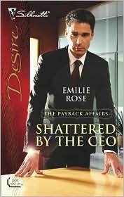 Shattered by the CEO by Emilie Rose