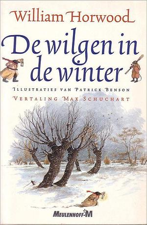 De wilgen in de winter by Patrick Benson, William Horwood
