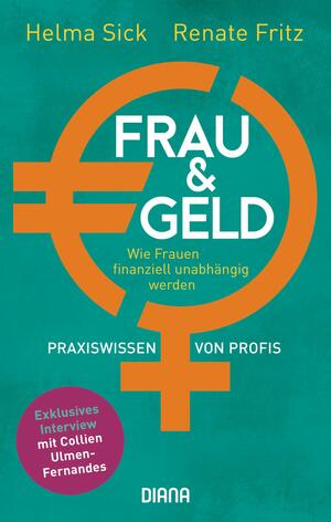 Frau und Geld: Wie Frauen finanziell unabhängig werden by Helma Sick