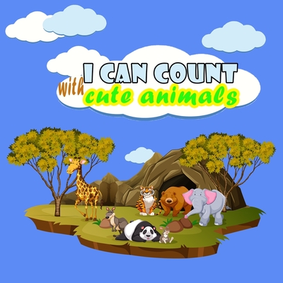 i can count with cute animals: fun conting and educational book for ...