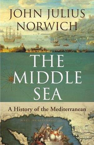 Middle Sea by John Julius Norwich