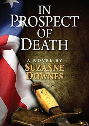 In Prospect of Death by Suzanne Downes