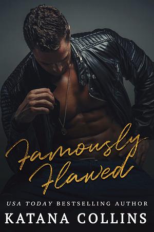 Famously Flawed by Katana Collins