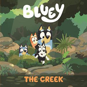 Bluey: The Creek by Penguin Young Readers Licenses