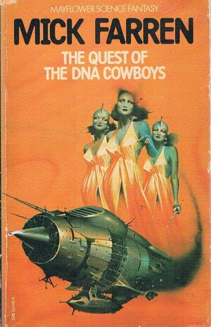 The Quest Of The Dna Cowboys by Mick Farren
