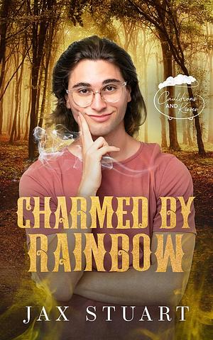 Charmed By Rainbow by Jax Stuart