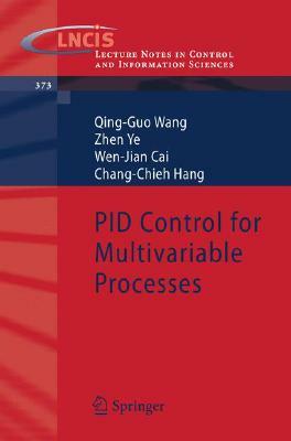 Pid Control for Multivariable Processes by Zhen Ye, Wen-Jian Cai, Qing-Guo Wang