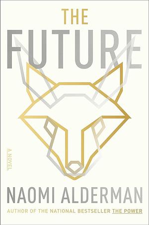 The Future: Roman by Naomi Alderman