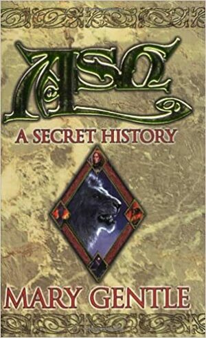 Ash: A Secret History by Mary Gentle