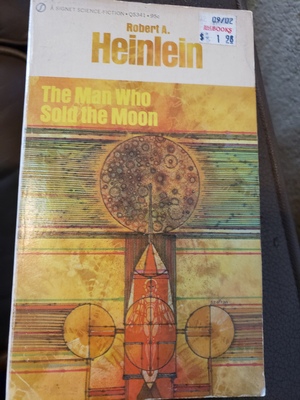 The Man Who Sold The Moon by Robert A. Heinlein